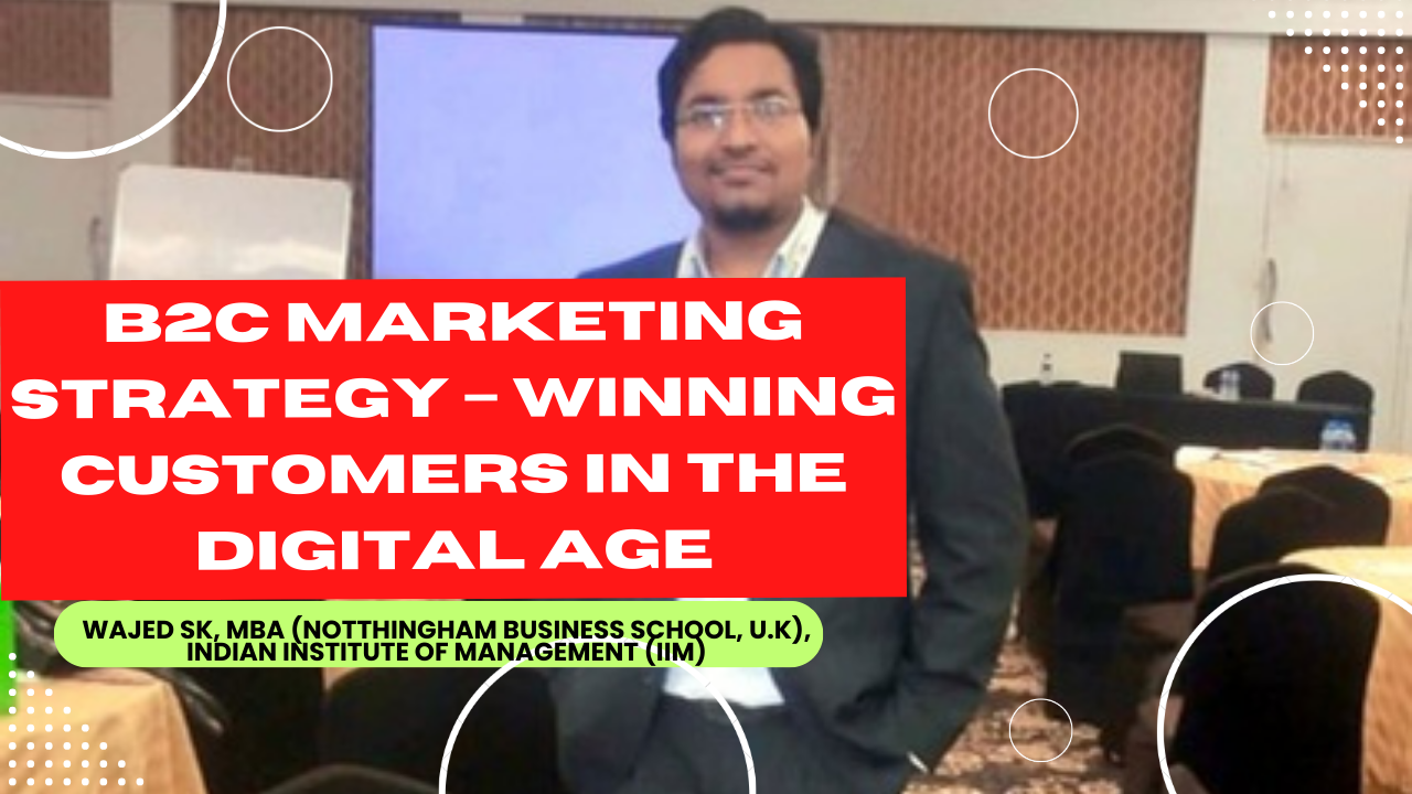 B2C Marketing Strategy – Winning Customers in the Digital Age (6 Weeks)